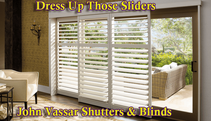 Dress Up Those Sliders – John Vassar Shutters & Blinds