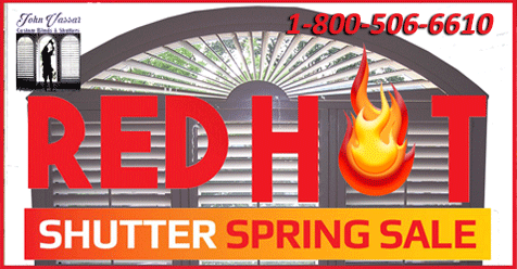 John Vassar Shutters & Blinds – Hollister, CA Spring Sale