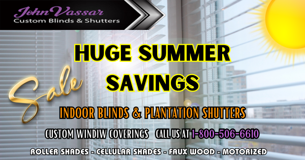 Summer Savings On Window Coverings – John Vassar