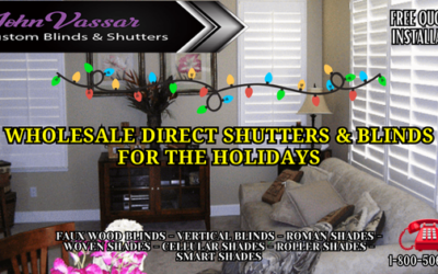 Shutters & Blinds For The Holidays – John Vassar Northern CA