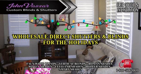 Shutters & Blinds For The Holidays – John Vassar Northern CA