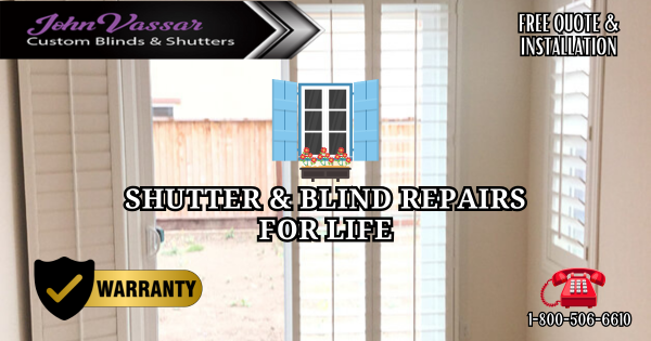 Lifetime Shutters & Blinds Repairs – Vassar Northern CA