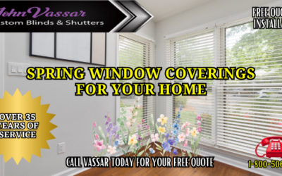 Spring Window Treatments – Vassar SCV SFV Northern CA