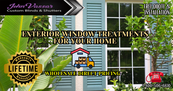 Exterior Window Treatments SCV SFV Northern CA
