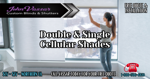 Cellular Shades For The Home SCV SFV Northern CA