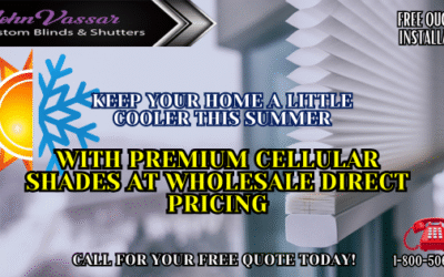 Cellular Shades This Summer – Vassar Shutters And Blinds SCV SFV