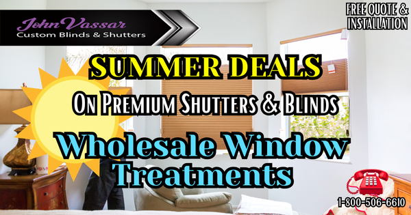 Summer Deals On Window Treatments – Vassar Shutters & Blinds SCV SFV Northern CA