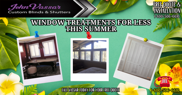 Upgrade Your Window Coverings This Summer – Vassar SCV SFV