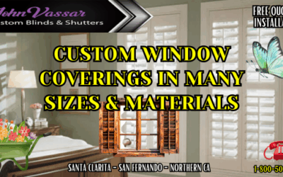 Custom Window Coverings – Vassar Shutters SCV – SFV – Northern CA