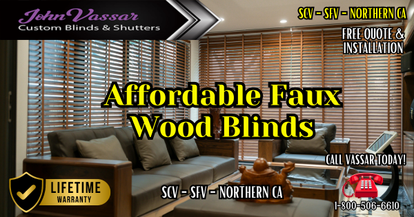 Affordable Faux Wood Blinds – Vassar SCV – SFV – Northern CA