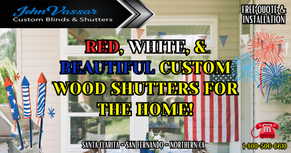 Beautiful Custom Wood Shutters – Vassar Shutters SCV – SFV – Northern CA