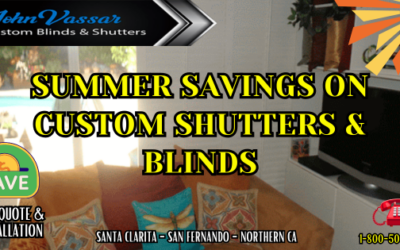 Summer Savings On Custom Shutters – Vassar SCV – SFV – Northern CA